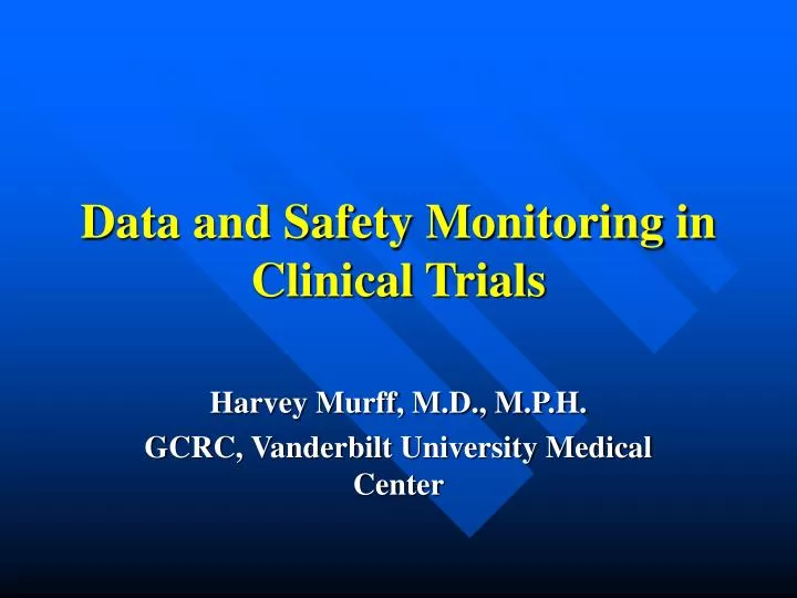 data and safety monitoring in clinical trials