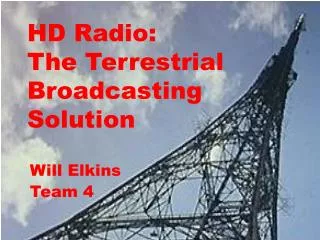 HD Radio: The Terrestrial Broadcasting Solution