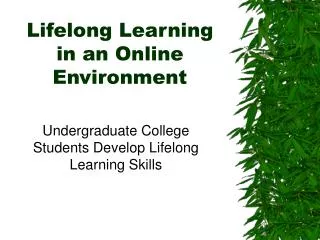 Lifelong Learning in an Online Environment