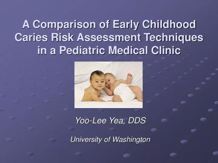 a comparison of early childhood caries risk assessment techniques in a pediatric medical clinic