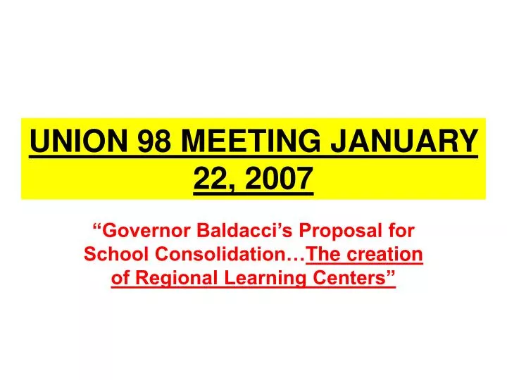 union 98 meeting january 22 2007
