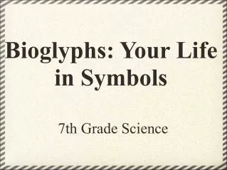 Bioglyphs: Your Life in Symbols
