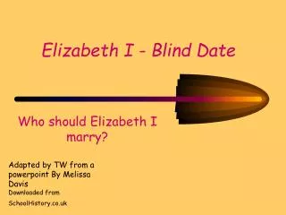 Elizabeth I - Blind Date