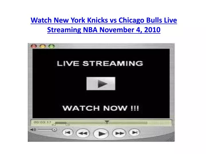 watch new york knicks vs chicago bulls live streaming nba november 4 2010