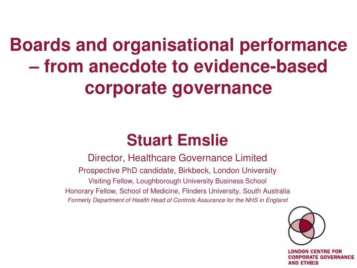 boards and organisational performance from anecdote to evidence based corporate governance
