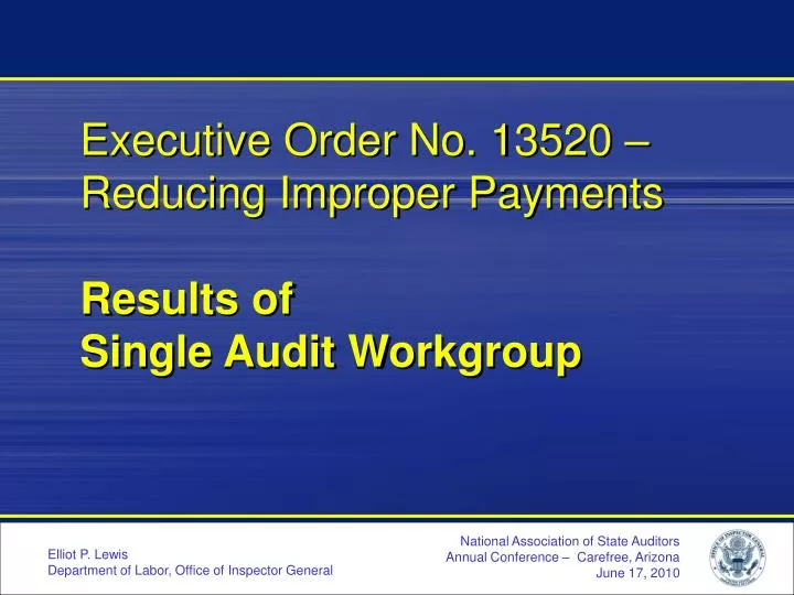 executive order no 13520 reducing improper payments results of single audit workgroup