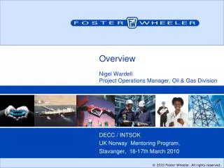 overview nigel wardell project operations manager oil gas division
