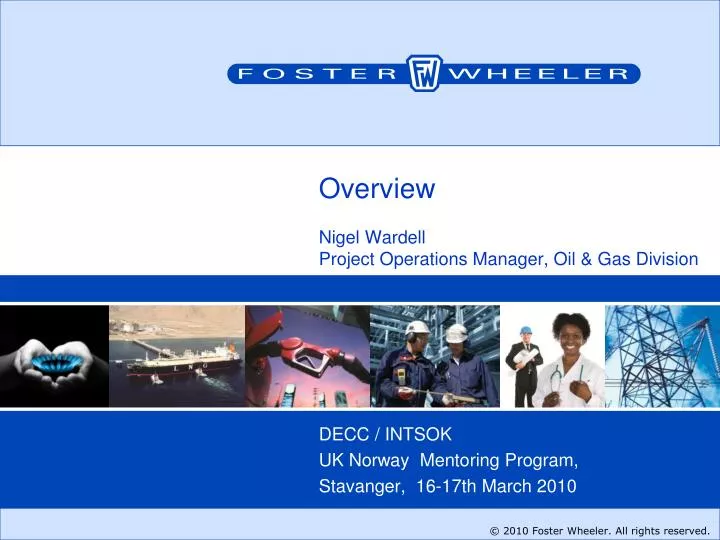 overview nigel wardell project operations manager oil gas division