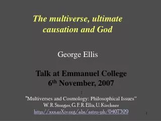 The multiverse, ultimate causation and God George Ellis