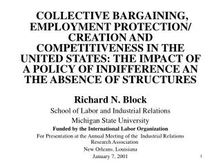 Richard N. Block School of Labor and Industrial Relations Michigan State University Funded by the International Labor Or