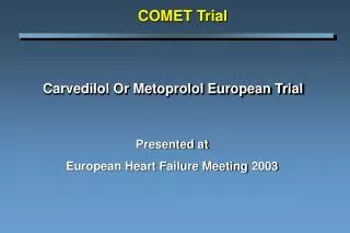 Carvedilol Or Metoprolol European Trial