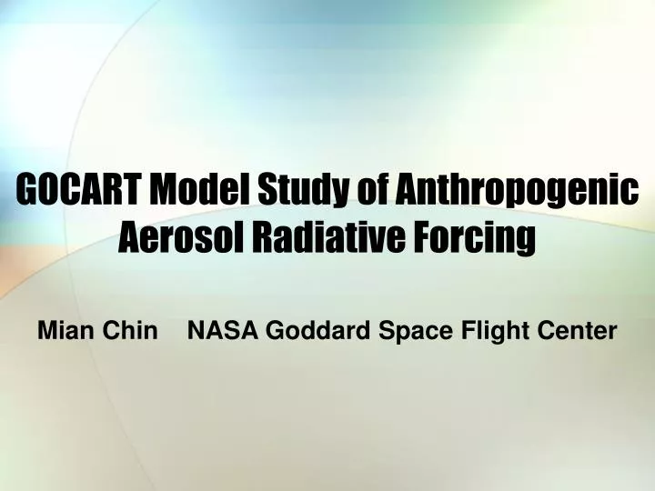 gocart model study of anthropogenic aerosol radiative forcing