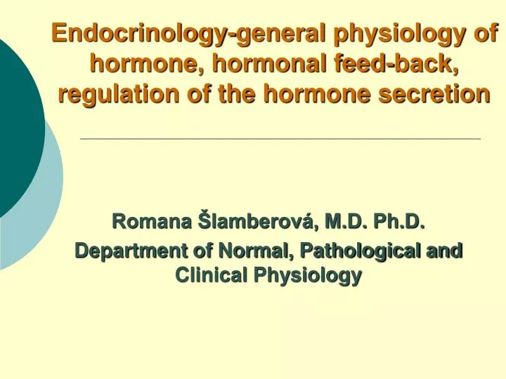 endocrinology general physiology of hormone hormonal feed back regulation of the hormone secretion