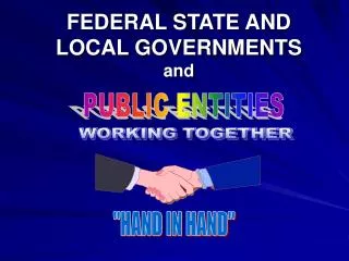 FEDERAL STATE AND LOCAL GOVERNMENTS and