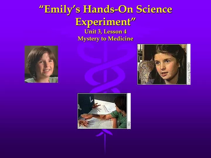 emily s hands on science experiment unit 3 lesson 4 mystery to medicine