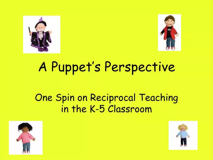 a puppet s perspective