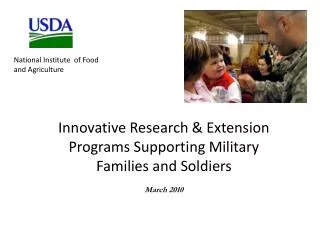 Innovative Research &amp; Extension Programs Supporting Military Families and Soldiers March 2010