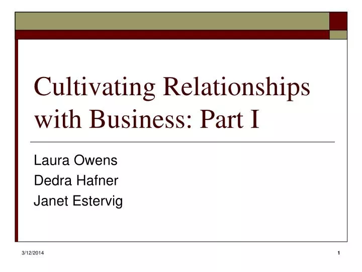cultivating relationships with business part i