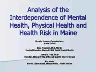 Analysis of the Interdependence of Mental Health, Physical Health and Health Risk in Maine