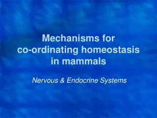 Mechanisms for co-ordinating homeostasis in mammals