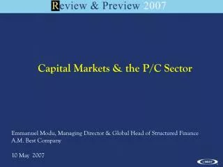 Capital Markets &amp; the P/C Sector
