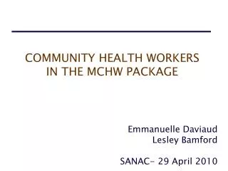 COMMUNITY HEALTH WORKERS IN THE MCHW PACKAGE