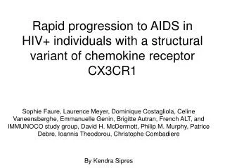 Rapid progression to AIDS in HIV+ individuals with a structural variant of chemokine receptor CX3CR1