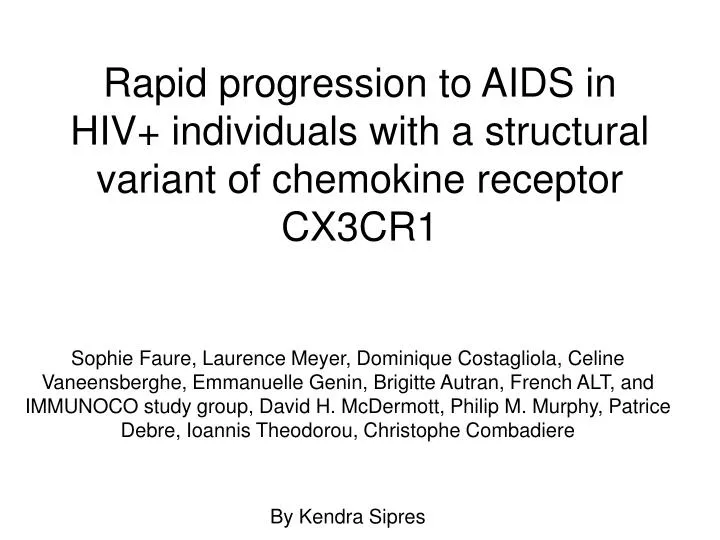 rapid progression to aids in hiv individuals with a structural variant of chemokine receptor cx3cr1