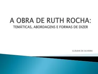 A OBRA DE RUTH ROCHA: TEMÁTICAS, ABORDAGENS E FORMAS DE DIZER
