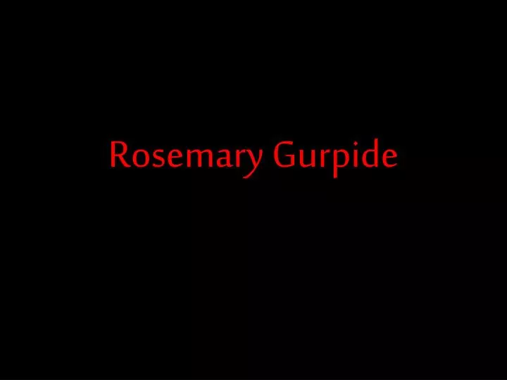rosemary gurpide