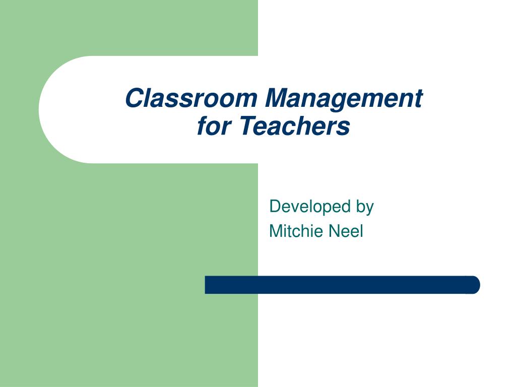PPT - Classroom Management for Teachers PowerPoint Presentation, free ...