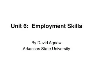 Unit 6: Employment Skills