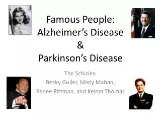 Famous People: Alzheimer’s Disease &amp; Parkinson’s Disease