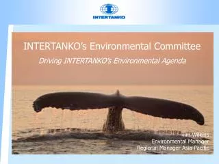 INTERTANKO’s Environmental Committee Driving INTERTANKO’s Environmental Agenda