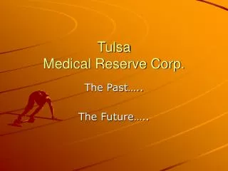 Tulsa Medical Reserve Corp.