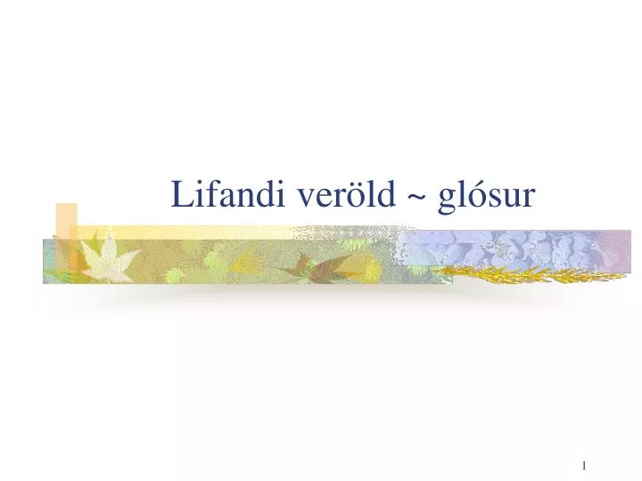 lifandi ver ld gl sur