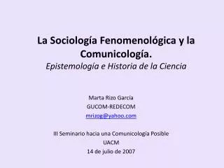 La Sociología Fenomenológica y la Comunicología. Epistemología e Historia de la Ciencia