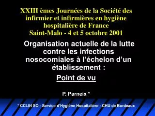 XXIII èmes Journées de la Société des infirmier et infirmières en hygiène hospitalière de France Saint-Malo - 4 et 5 oct