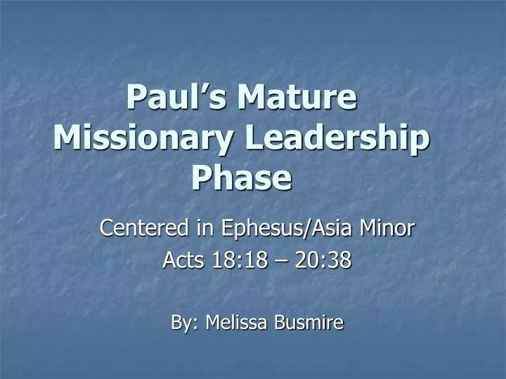 paul s mature missionary leadership phase