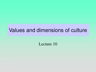 Values and dimensions of culture