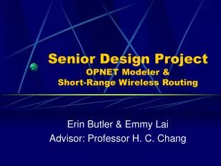 Senior Design Project OPNET Modeler &amp; Short-Range Wireless Routing