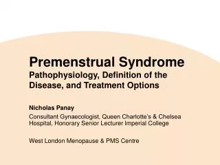 Premenstrual Syndrome Pathophysiology, Definition of the Disease, and Treatment Options