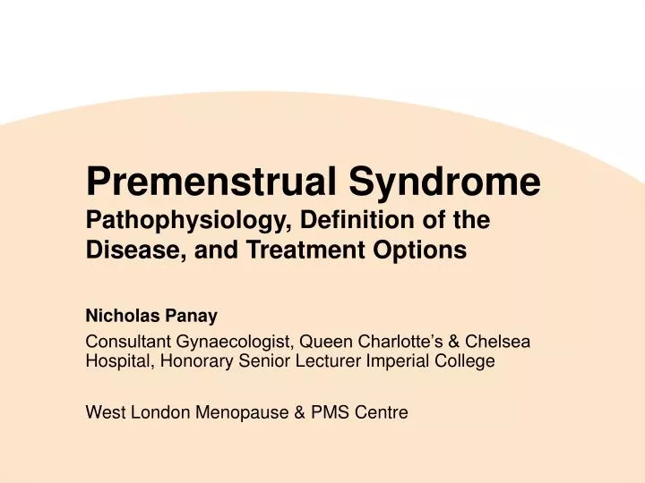 premenstrual syndrome pathophysiology definition of the disease and treatment options