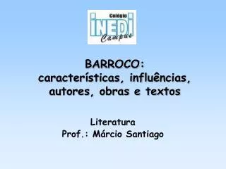 BARROCO: características, influências, autores, obras e textos
