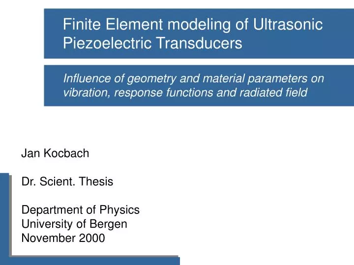 finite element modeling of ultrasonic piezoelectric transducers