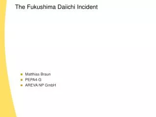 The Fukushima Daiichi Incident