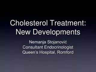 Cholesterol Treatment: New Developments