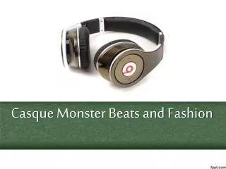 Casque Monster Beats and Fashion