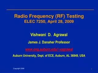 Radio Frequency (RF) Testing ELEC 7250, April 28, 2009