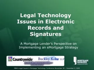 Legal Technology Issues in Electronic Records and Signatures